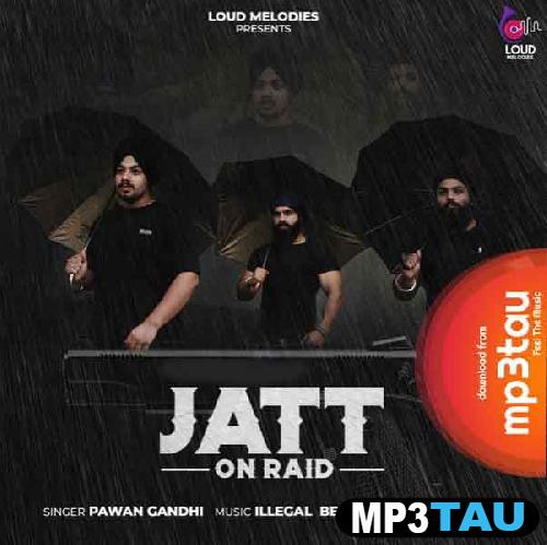 Jatt-On-Raid Pawan Gandhi mp3 song lyrics